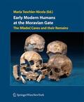 Teschler-Nicola |  Early Modern Humans at the Moravian Gate | Buch |  Sack Fachmedien