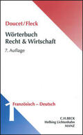 Doucet / Fleck |  Wörterbuch der Rechts- und Wirtschaftssprache französisch - deutsch | Buch |  Sack Fachmedien
