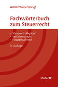Achatz / Bieber |  Fachwörterbuch zum Steuerrecht | eBook | Sack Fachmedien