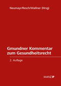 Neumayr / Resch / Wallner |  Gmundner Kommentar zum Gesundheitsrecht | Buch |  Sack Fachmedien