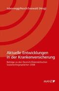 Jabornegg / Resch / Seewald |  Aktuelle Entwicklungen in der Krankenversicherung | Buch |  Sack Fachmedien