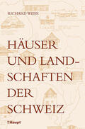 Weiss / Anderegg |  Häuser und Landschaften der Schweiz | Buch |  Sack Fachmedien
