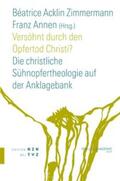 Acklin Zimmermann / Acklin-Zimmermann / Annen |  Versöhnt durch den Opfertod Christi? | Buch |  Sack Fachmedien