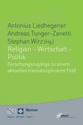 Wirz / Liedhegener / Tunger-Zanetti |  Religion - Wirtschaft - Politik | Buch |  Sack Fachmedien