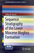 Hassan |  Sequence Stratigraphy of the Lower Miocene Moghra Formation in the Qattara Depression, North Western Desert, Egypt | Buch |  Sack Fachmedien