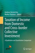Oestreicher / Hammer |  Taxation of Income from Domestic and Cross-border Collective Investment | eBook | Sack Fachmedien
