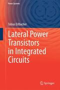 Erlbacher |  Lateral Power Transistors in Integrated Circuits | Buch |  Sack Fachmedien