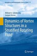 Sokolovskiy / Verron |  Dynamics of Vortex Structures in a Stratified Rotating Fluid | Buch |  Sack Fachmedien