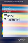 Wen / Le-Ngoc / Tiwary |  Wireless Virtualization | Buch |  Sack Fachmedien