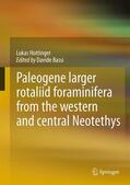 Hottinger / Bassi |  Paleogene larger rotaliid foraminifera from the western and central Neotethys | Buch |  Sack Fachmedien
