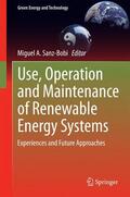 Sanz Bobi / Sanz-Bobi |  Use, Operation and Maintenance of Renewable Energy Systems | Buch |  Sack Fachmedien