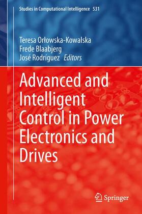 Orlowska-Kowalska / Orlowska-Kowalska / Rodríguez | Advanced and Intelligent Control in Power Electronics and Drives | Buch | sack.de