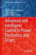 Orlowska-Kowalska / Orlowska-Kowalska / Rodríguez |  Advanced and Intelligent Control in Power Electronics and Drives | Buch |  Sack Fachmedien