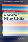 Levinson / Nath |  Autonomous Military Robotics | Buch |  Sack Fachmedien