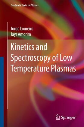 Loureiro / Filho / Amorim Filho | Kinetics and Spectroscopy of Low Temperature Plasmas | Buch | sack.de
