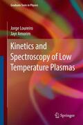 Loureiro / Filho / Amorim Filho |  Kinetics and Spectroscopy of Low Temperature Plasmas | Buch |  Sack Fachmedien