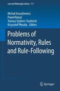 Araszkiewicz / Pleszka / Banas |  Problems of Normativity, Rules and Rule-Following | Buch |  Sack Fachmedien
