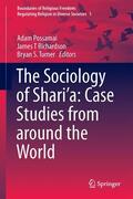 Possamai / Turner / Richardson |  The Sociology of Shari'a: Case Studies from around the World | Buch |  Sack Fachmedien