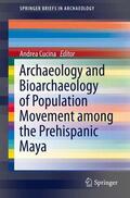 Cucina |  Archaeology and Bioarchaeology of Population Movement among the Prehispanic Maya | Buch |  Sack Fachmedien