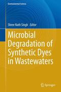 Singh |  Microbial Degradation of Synthetic Dyes in Wastewaters | Buch |  Sack Fachmedien