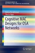 Le-Ngoc / Derakhshani |  Cognitive MAC Designs for OSA Networks | Buch |  Sack Fachmedien
