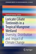 Sarkar |  Loricate Ciliate Tintinnids in a Tropical Mangrove Wetland | Buch |  Sack Fachmedien