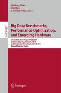 Zhan / Weng / Han |  Big Data Benchmarks, Performance Optimization, and Emerging Hardware | Buch |  Sack Fachmedien