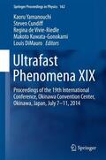 Yamanouchi / Cundiff / DiMauro |  Ultrafast Phenomena XIX | Buch |  Sack Fachmedien