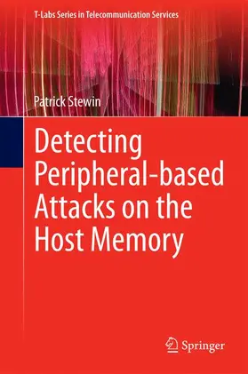 Stewin |  Detecting Peripheral-based Attacks on the Host Memory | Buch |  Sack Fachmedien