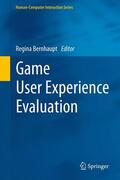 Bernhaupt |  Game User Experience Evaluation | Buch |  Sack Fachmedien