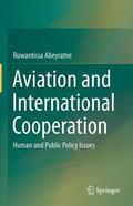Abeyratne |  Aviation and International Cooperation | Buch |  Sack Fachmedien