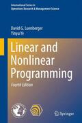 Luenberger / Ye |  Ye, Y: Linear and Nonlinear Programming | Buch |  Sack Fachmedien