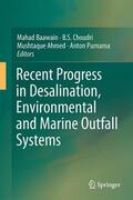 Baawain / Choudri / Ahmed |  Recent Progress in Desalination, Environmental and Marine Outfall Systems | Buch |  Sack Fachmedien