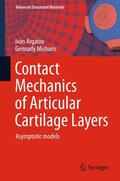 Mishuris / Argatov |  Contact Mechanics of Articular Cartilage Layers | Buch |  Sack Fachmedien