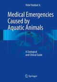 Haddad Jr |  Medical Emergencies Caused by Aquatic Animals | Buch |  Sack Fachmedien