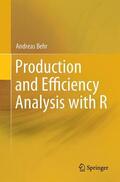 Behr |  Production and Efficiency Analysis with R | Buch |  Sack Fachmedien