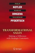 Kotler / Pfoertsch / Dingena |  Transformational Sales | Buch |  Sack Fachmedien