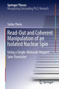 Thiele |  Read-Out and Coherent Manipulation of an Isolated Nuclear Spin Using a Single-Molecule Magnet Spin-Transistor | Buch |  Sack Fachmedien