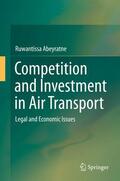 Abeyratne |  Competition and Investment in Air Transport | Buch |  Sack Fachmedien