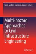 LaFave / Gardoni / Hashash |  Multi-hazard Approaches to Civil Infrastructure Engineering | Buch |  Sack Fachmedien