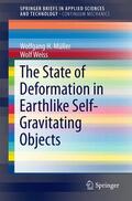 Weiss / Müller |  The State of Deformation in Earthlike Self-Gravitating Objects | Buch |  Sack Fachmedien