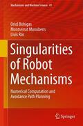 Bohigas / Manubens / Ros |  Singularities of Robot Mechanisms | Buch |  Sack Fachmedien
