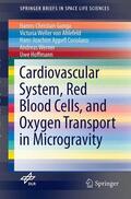 Gunga / Ahlefeld / Appell Coriolano |  Cardiovascular System, Red Blood Cells, and Oxygen Transport in Microgravity | Buch |  Sack Fachmedien