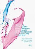 Adhariani / Clift / Sciulli |  Financial Management and Corporate Governance from the Feminist Ethics of Care Perspective | Buch |  Sack Fachmedien