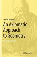 Borceux |  An Axiomatic Approach to Geometry | Buch |  Sack Fachmedien
