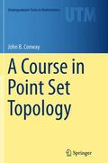 Conway |  A Course in Point Set Topology | Buch |  Sack Fachmedien