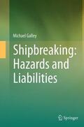 Galley |  Shipbreaking: Hazards and Liabilities | Buch |  Sack Fachmedien