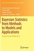 Frühwirth-Schnatter / Posekany / Bitto |  Bayesian Statistics from Methods to Models and Applications | Buch |  Sack Fachmedien