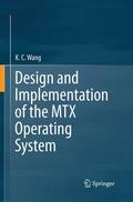 Wang |  Design and Implementation of the MTX Operating System | Buch |  Sack Fachmedien