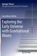 Bethke |  Exploring the Early Universe with Gravitational Waves | Buch |  Sack Fachmedien